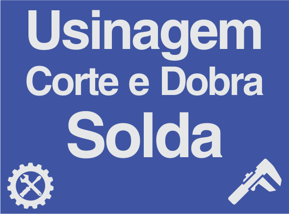 Serviços de corte e dobra de Aço, solda e Usinagem de peças